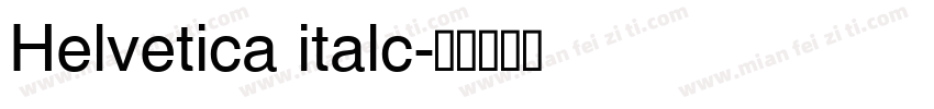 Helvetica italc字体转换
